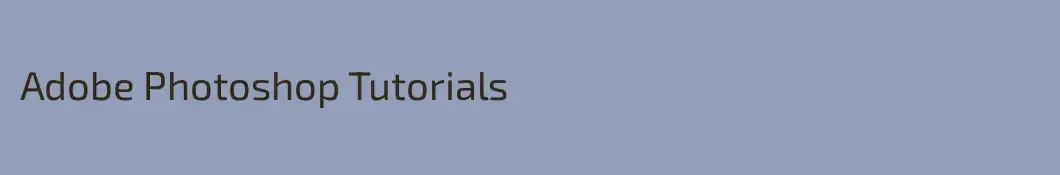 Adobe Photoshop Tutorials